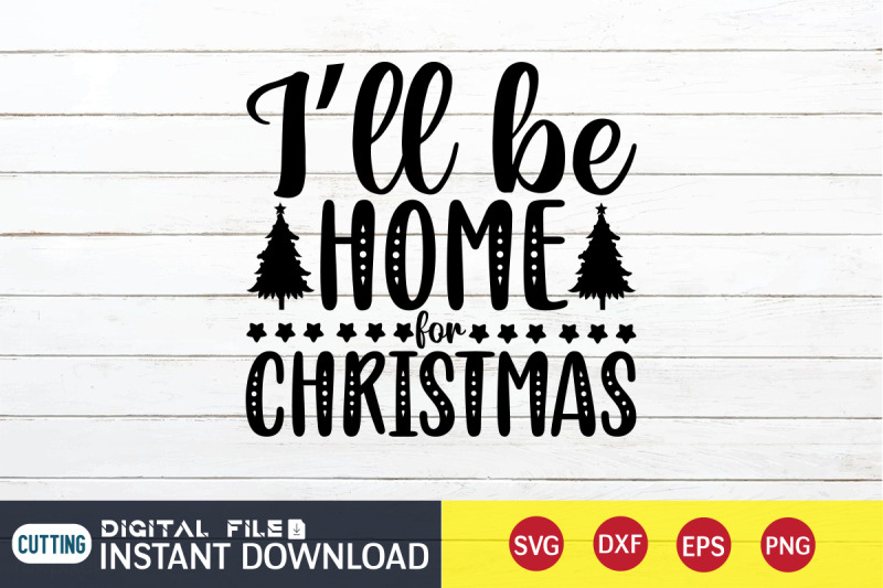 i-039-ll-be-home-for-christmas-svg