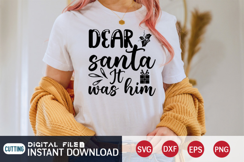 dear-santa-it-was-him-svg