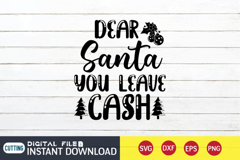 dear-santa-you-leave-cash-svg