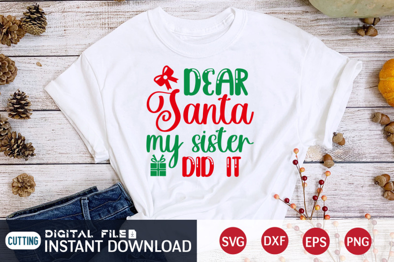 dear-santa-my-sister-did-it-svg