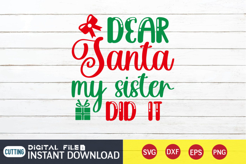 dear-santa-my-sister-did-it-svg