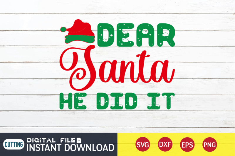 dear-santa-he-did-it-svg