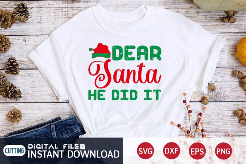 dear-santa-he-did-it-svg