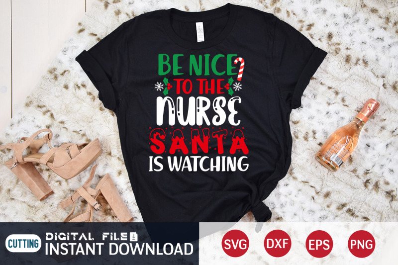 be-nice-to-the-nurse-santa-is-watching-svg