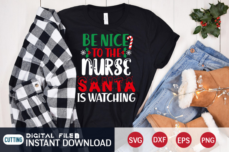 be-nice-to-the-nurse-santa-is-watching-svg