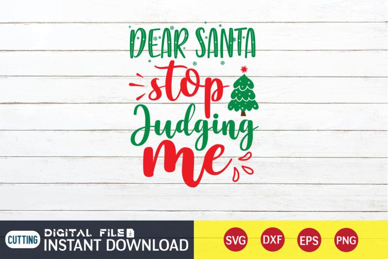 dear-santa-stop-judging-me-svg