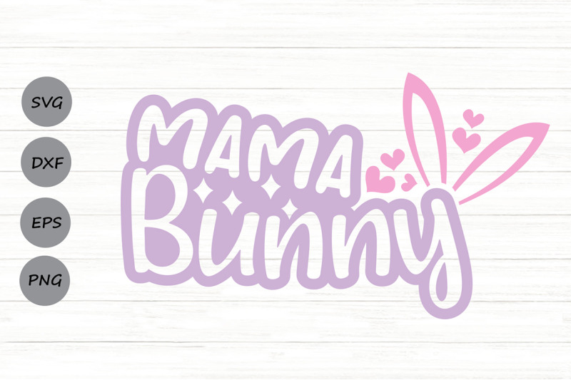 mama-bunny-svg-easter-bunny-svg-easter-mama-svg-happy-easter-svg