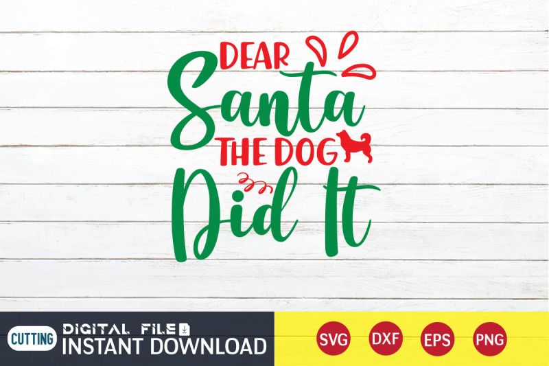 dear-santa-the-dog-did-it-svg