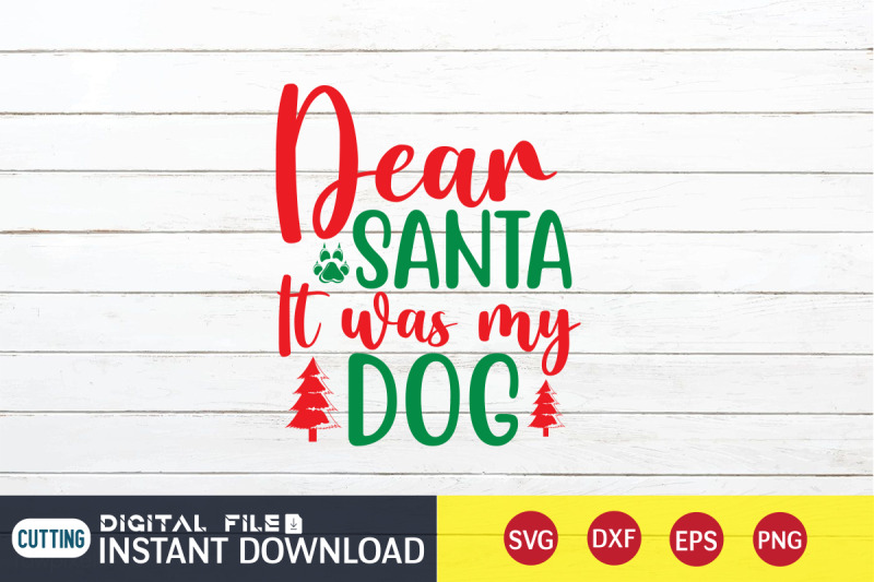 dear-santa-it-was-my-dog-svg