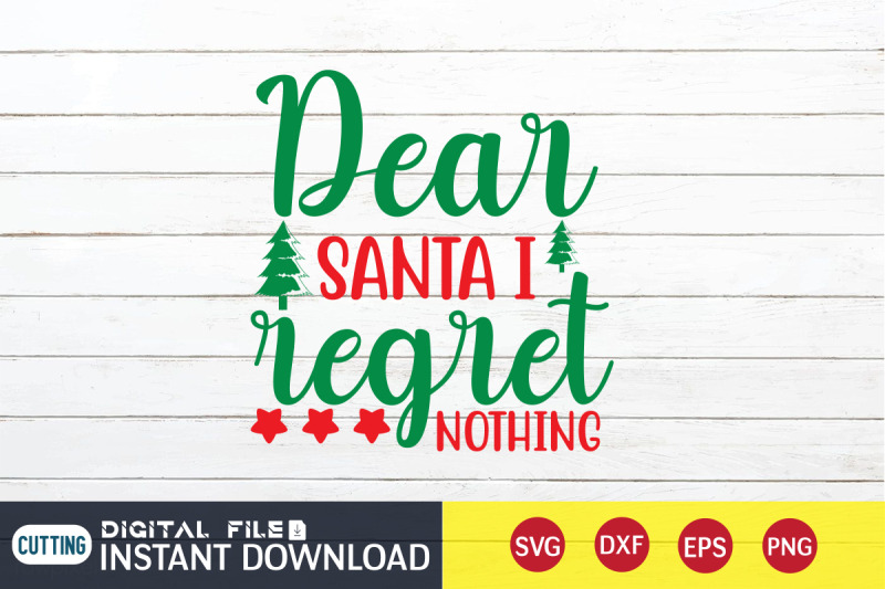 dear-santa-i-regret-nothing-svg