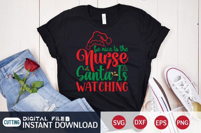 be-nice-to-the-nurse-santa-is-watching-svg