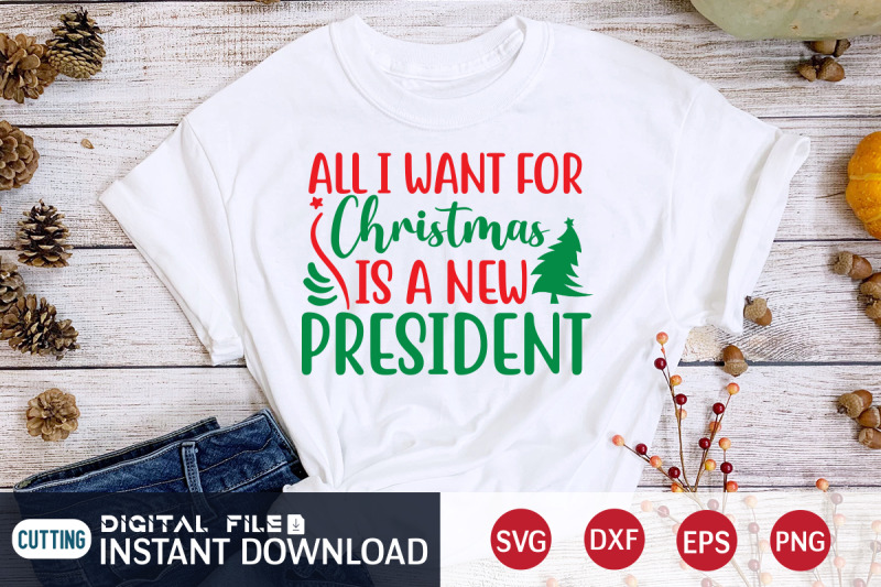 all-i-want-for-christmas-is-a-new-president-svg