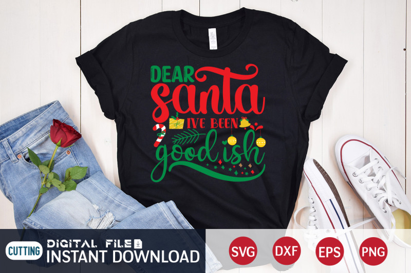 dear-santa-i-039-ve-been-good-ish-svg