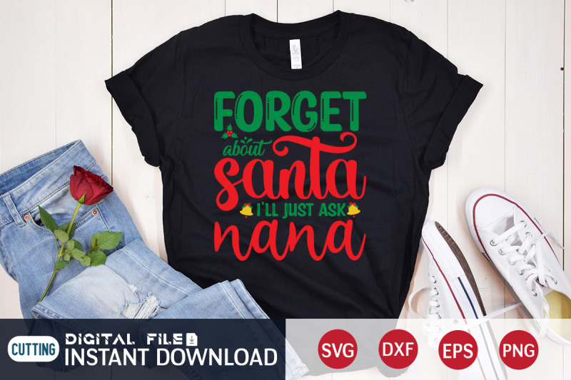 fotget-about-santa-i-039-ll-ask-nana-svg