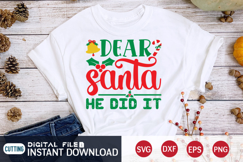 dear-santa-he-did-it-svg