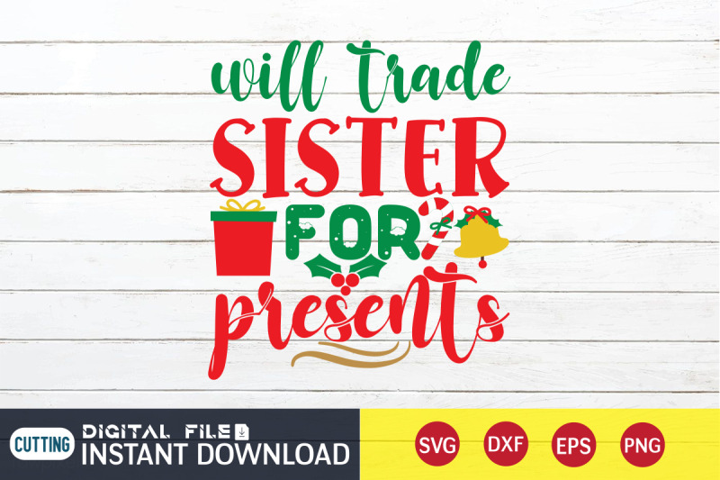 will-trade-sister-for-presents-svg