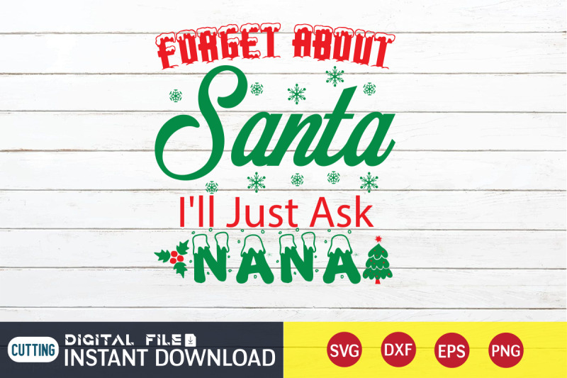 forget-about-santa-i-039-ll-just-ask-nana-svg