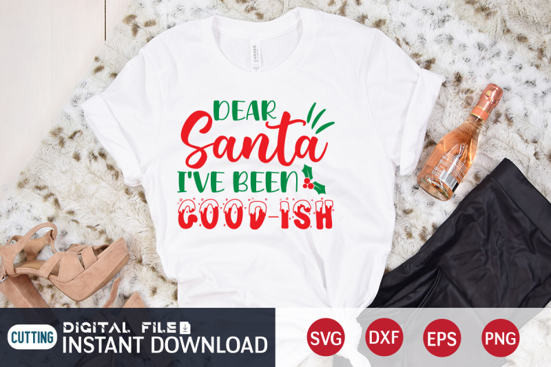 dear-santa-i-039-ve-been-good-ish-svg