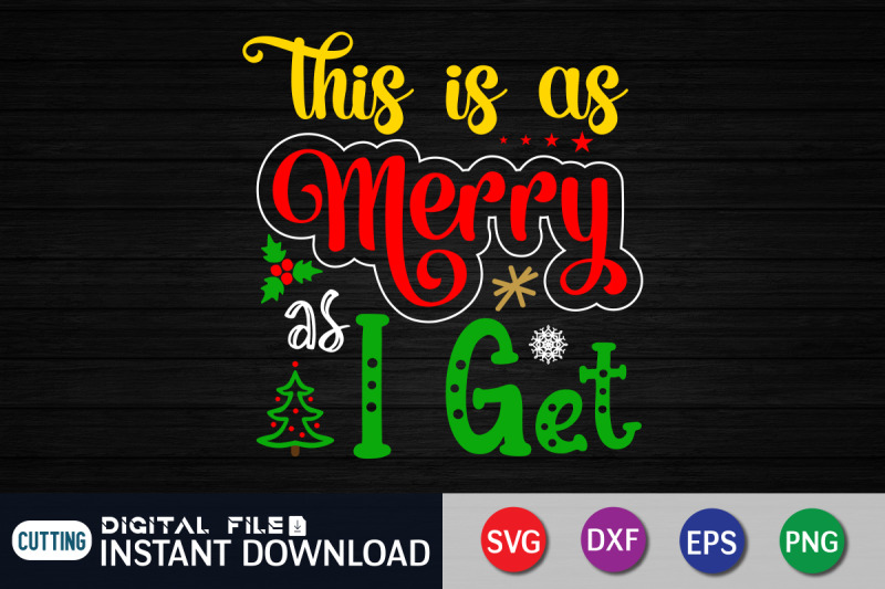 this-is-merry-as-i-get-svg