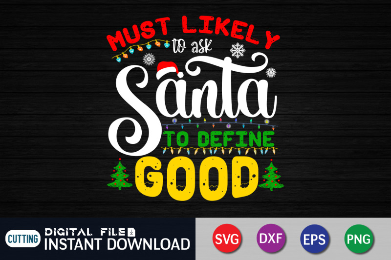 must-likely-to-ask-santa-to-define-good-svg