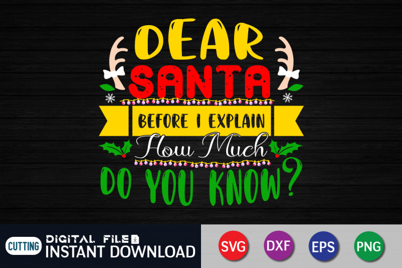 dear-santa-before-i-explain-how-much-do-you-know-svg