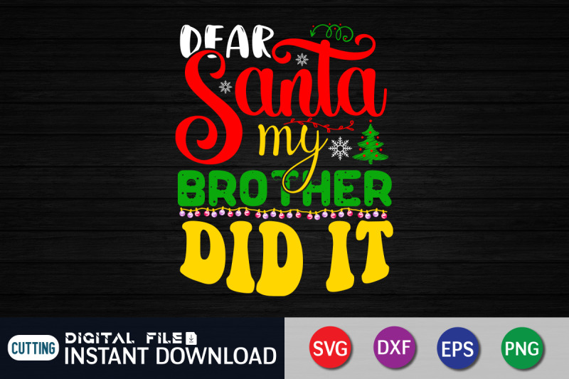 dear-santa-my-brother-did-it-svg