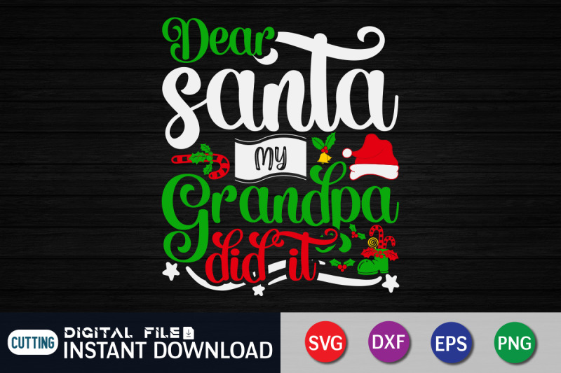 dear-santa-my-grandpa-did-it-svg