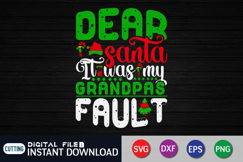 dear-santa-it-was-my-grandpas-fault-svg