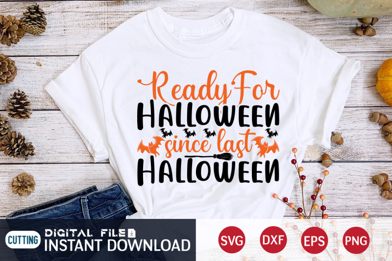 ready-for-halloween-since-last-halloween-svg