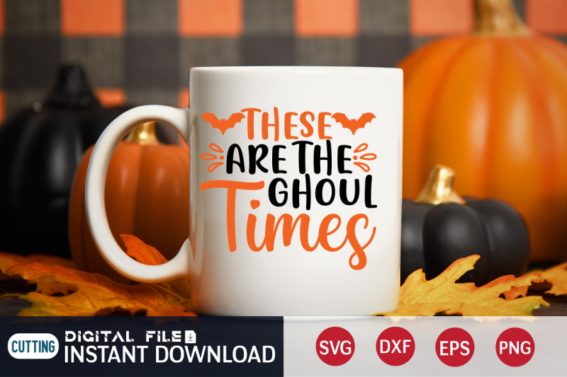 these-are-the-ghoul-times-svg