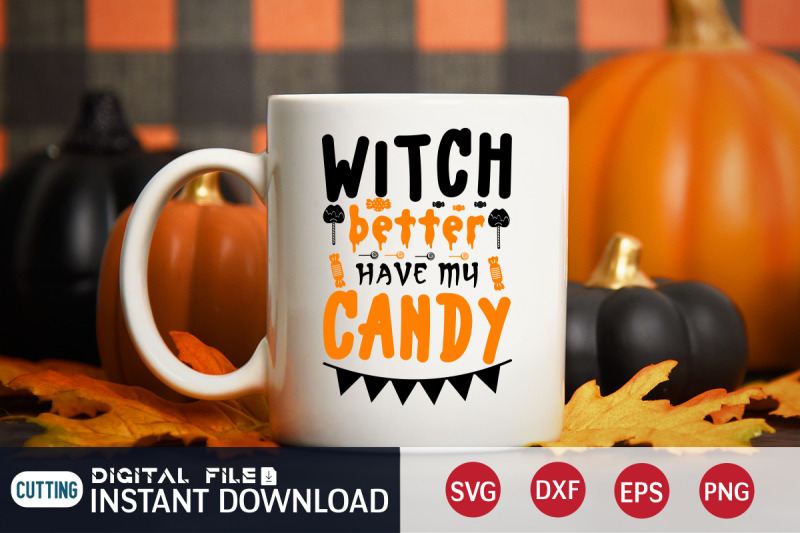 witch-better-have-my-candy-svg