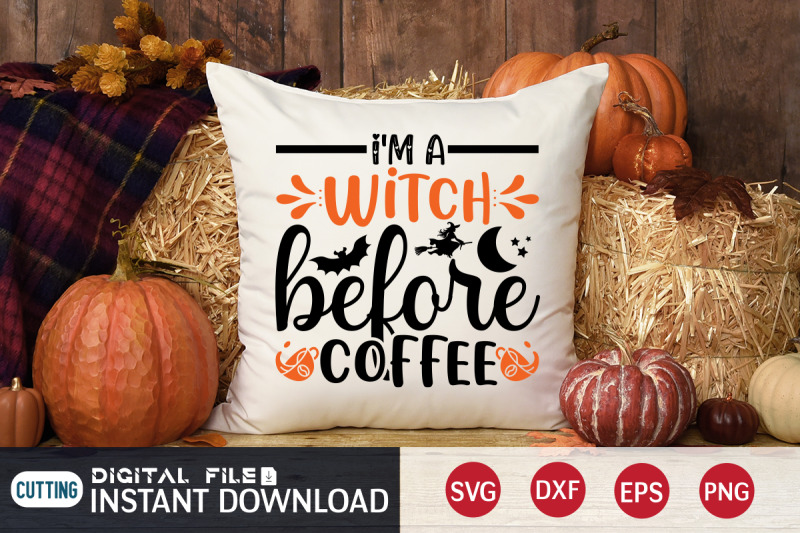 i-039-m-a-witch-before-coffee-svg