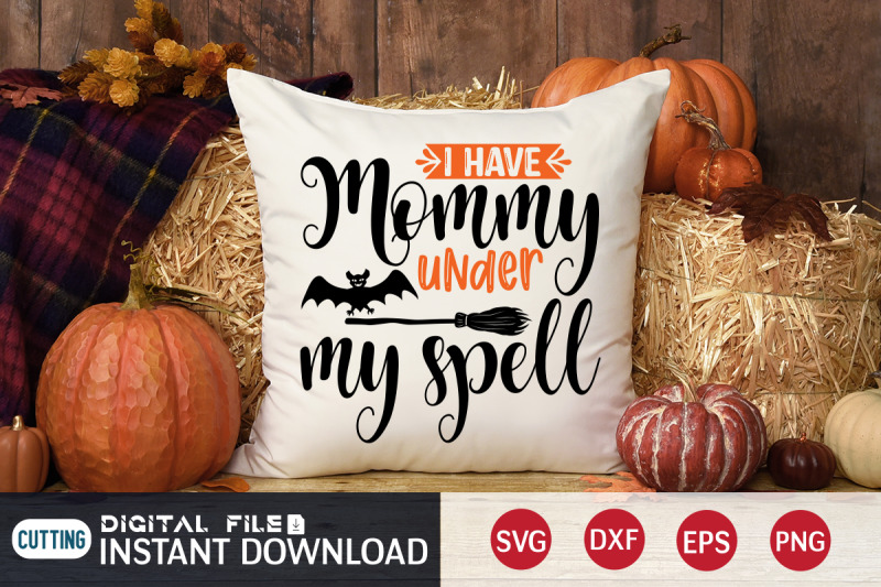 i-have-mommy-under-my-spell-svg