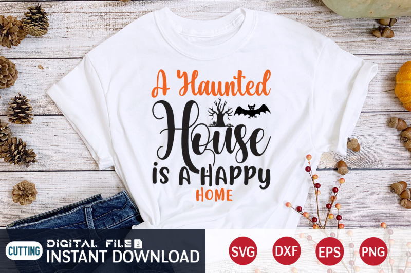 a-haunted-house-is-a-happy-home-svg