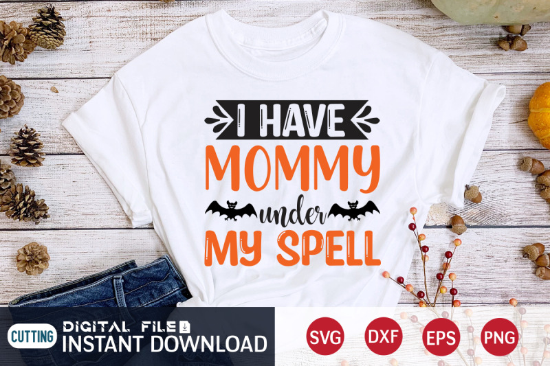 i-have-mommy-under-my-spell-svg