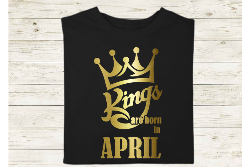 kings-are-born-in-april-birthday-svg-t-shirt-design-for-men