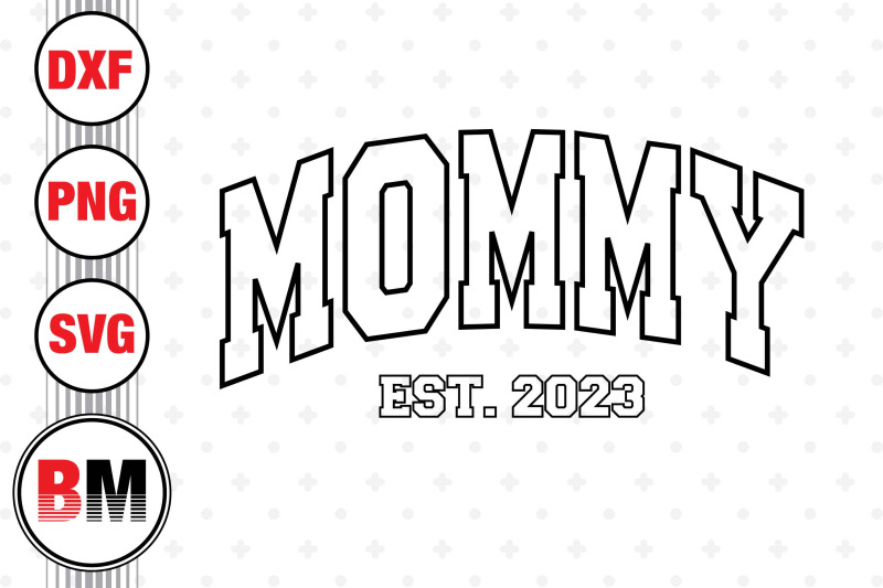 mommy-est-svg-png-dxf-files