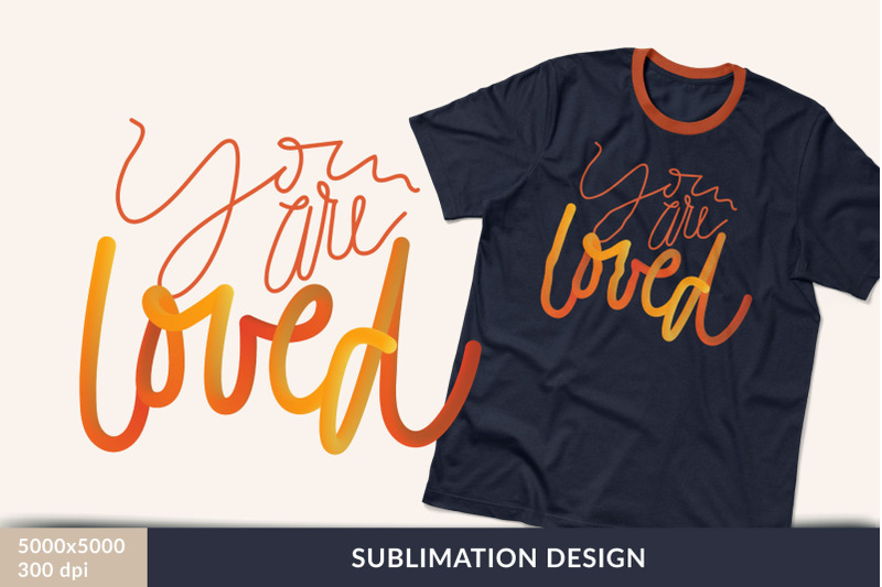 sublimation-design-you-are-loved-png-jpg