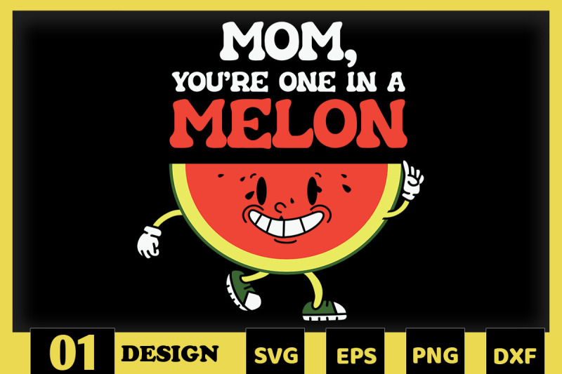 mom-you-039-re-one-in-a-melon-mother-puns