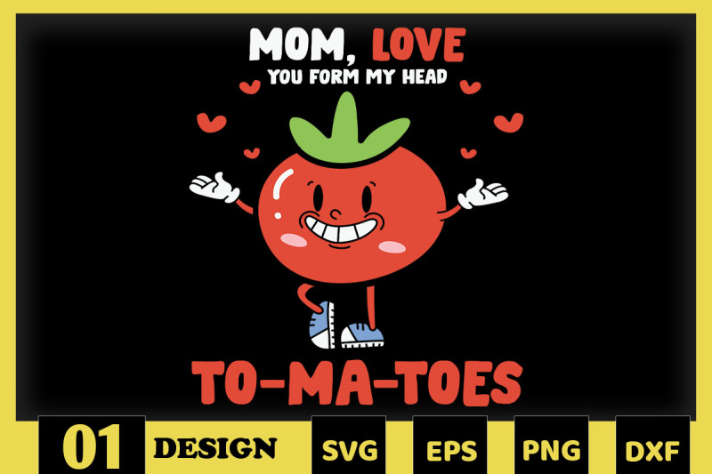 mom-love-you-from-my-head-tomatoes