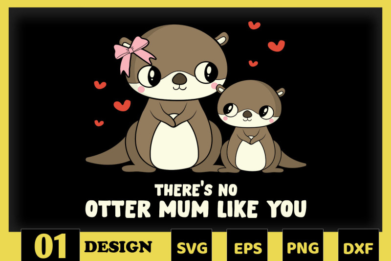 there-039-s-no-otter-mum-like-you-mother-pun