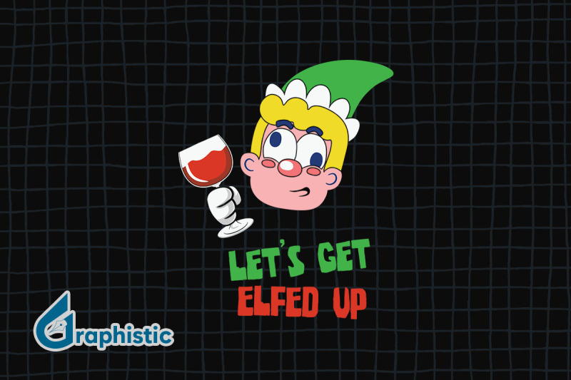 let-039-s-get-elfed-up-christmas-elf