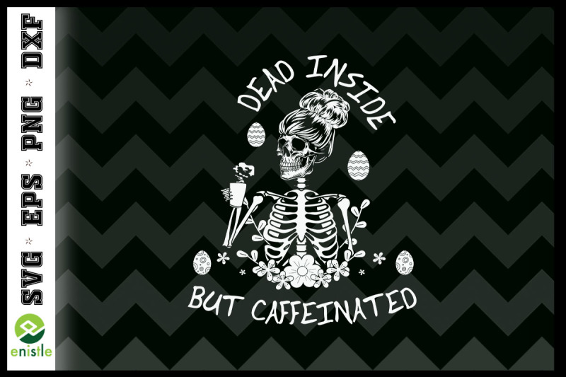 skeleton-mom-dead-inside-but-caffeinated