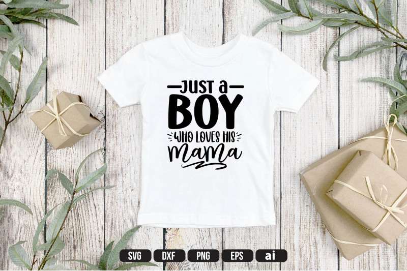 just-a-boy-who-loves-his-mama-svg