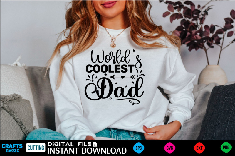 world-039-s-coolest-dad-fathers-svg-fathers-shirt-fathers-funny-shirt