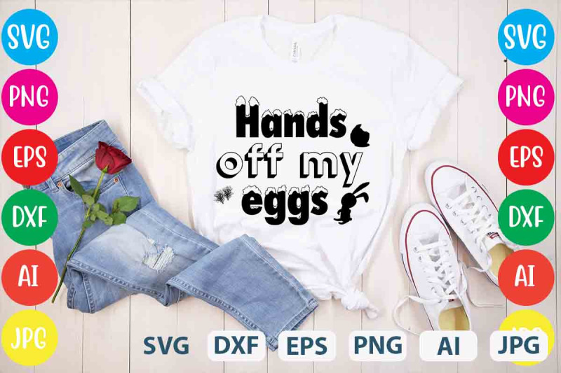 hands-off-my-eggs-svg-cut-file