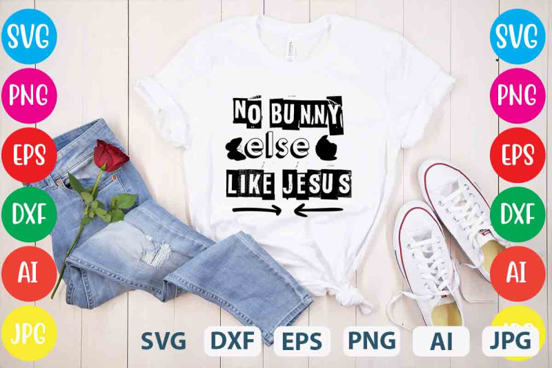 no-bunny-else-like-jesus-svg-cut-file