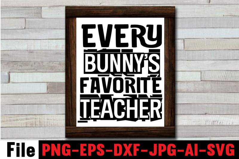 every-bunny-039-s-favorite-teacher-svg-cut-file