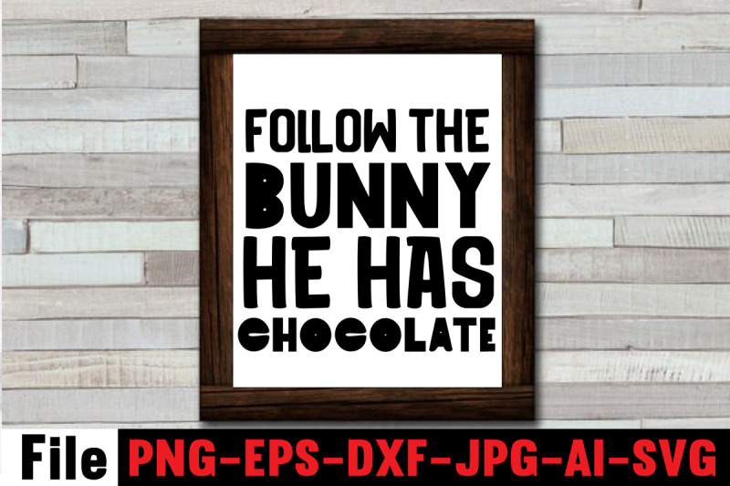 follow-the-bunny-he-has-chocolate-svg-cut-file