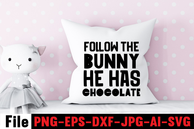 follow-the-bunny-he-has-chocolate-svg-cut-file